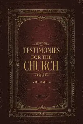 Ellen G White - Testimonies for the Church Volume 2, Häftad. Tillgänglighet: Lägg i varukorg