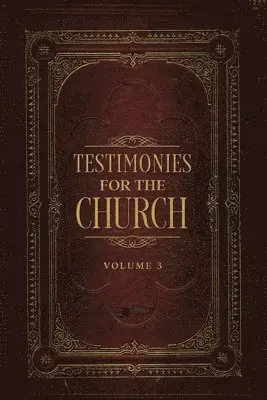 Ellen G White - Testimonies for the Church Volume 3, Häftad. Tillgänglighet: Lägg i varukorg