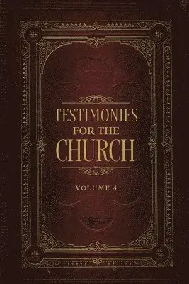 Ellen G White - Testimonies for the Church Volume 4, Häftad. Tillgänglighet: Lägg i varukorg