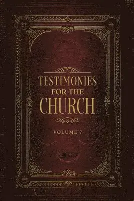 Ellen G White - Testimonies for the Church Volume 7, Häftad. Tillgänglighet: Lägg i varukorg