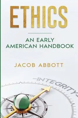 Jacob Abbott, Benjamin Comegys - Ethics, Häftad. Tillgänglighet: Lägg i varukorg