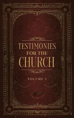 Ellen G White - Testimonies for the Church Volume 3, Inbunden. Tillgänglighet: Lägg i varukorg
