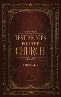 Ellen G White - Testimonies for the Church Volume 7, Inbunden. Tillgänglighet: Lägg i varukorg