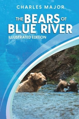 Charles Major - Bears of Blue River, Häftad