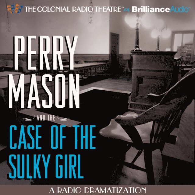 M. J. Elliott, Erle Stanley Gardner - Perry Mason and the Case of the Sulky Girl, Ljudbok