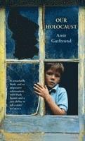 Amir Gutfreund - Our Holocaust, Häftad