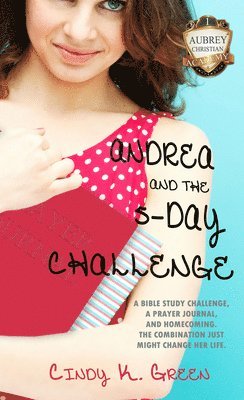 Cindy K. Green - Andrea and the 5-Day Challenge, Häftad