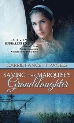 Carrie Pagels - Saving The Marquise's Granddaughter, Häftad