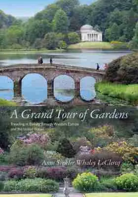 Anne Sinkler Whaley LeClercq - Grand Tour of Gardens, Inbunden. Tillgänglighet: Tillfälligt slut
