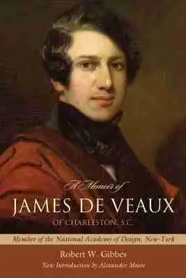 Robert W. Gibbes - Memoir of James De Veaux, of Charleston, S.C., Häftad. Tillgänglighet: Tillfälligt slut