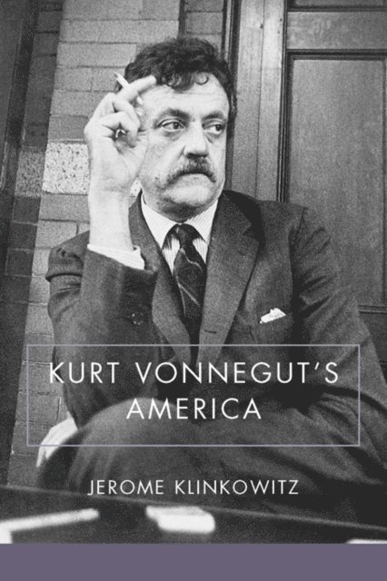 Jerome Klinkowitz - Kurt Vonnegut's America, E-bok