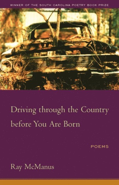 Ray McManus - Driving through the Country before You Are Born, E-bok