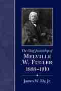 Chief Justiceship of Melville W. Fuller, 1888-1910