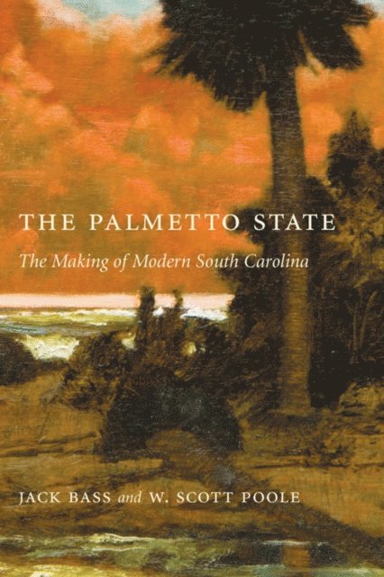 W. Scott Poole, Jack Bass - Palmetto State, E-bok