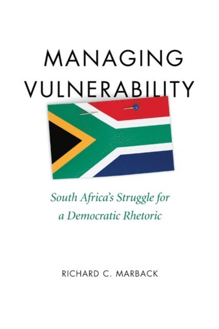 Richard C. Marback - Managing Vulnerability, E-bok. Tillgänglighet: Lägg i varukorg