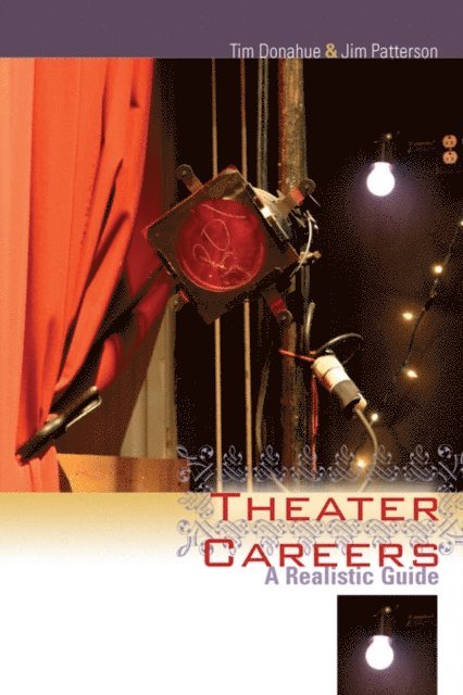 Jim Patterson, Tim Donahue - Theater Careers, E-bok
