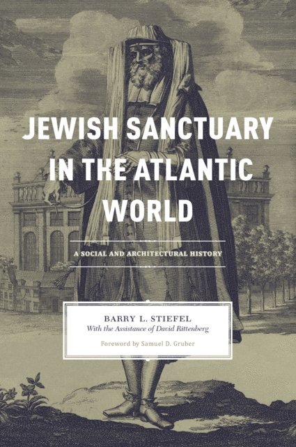 Barry L. Stiefel - Jewish Sanctuary in the Atlantic World, E-bok