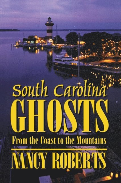 Nancy Roberts - South Carolina Ghosts, E-bok