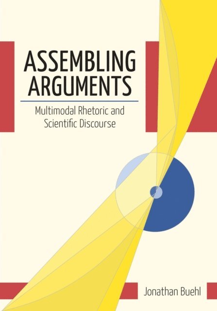 Jonathan Buehl - Assembling Arguments, E-bok