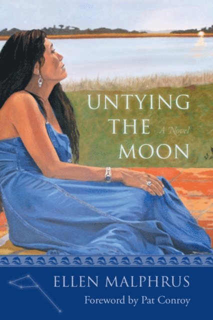 Ellen Malphrus - Untying the Moon, E-bok