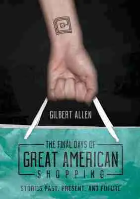 Gilbert Allen - Final Days of Great American Shopping, Inbunden. Tillgänglighet: Tillfälligt slut