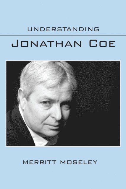 Merritt Moseley - Understanding Jonathan Coe, E-bok