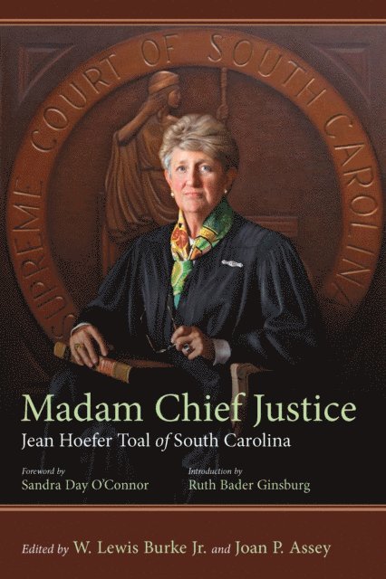 Joan P. Assey, W. Lewis Burke - Madam Chief Justice, E-bok