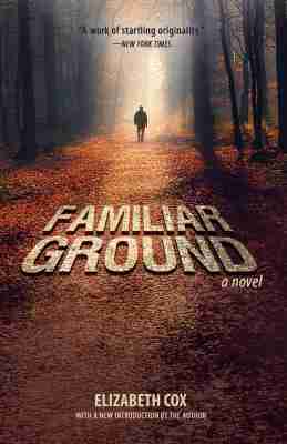 Elizabeth Cox - Familiar Ground, Häftad. Tillgänglighet: Tillfälligt slut