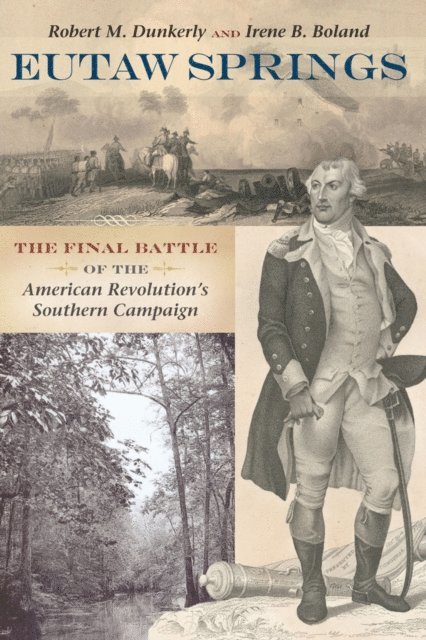 Irene B. Boland, Robert M. Dunkerly - Eutaw Springs, E-bok