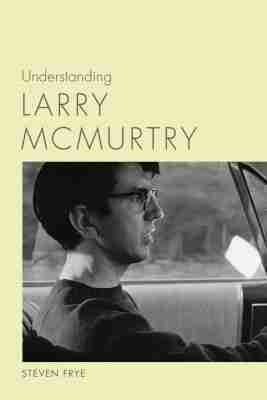 Steven Frye - Understanding Larry McMurtry, Inbunden. Tillgänglighet: Tillfälligt slut