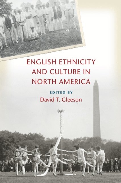 David T. Gleeson - English Ethnicity and Culture in North America, E-bok