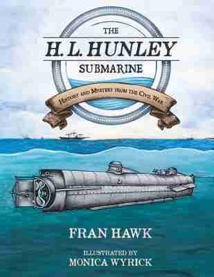 Fran Hawk - H. L. Hunley Submarine, Inbunden