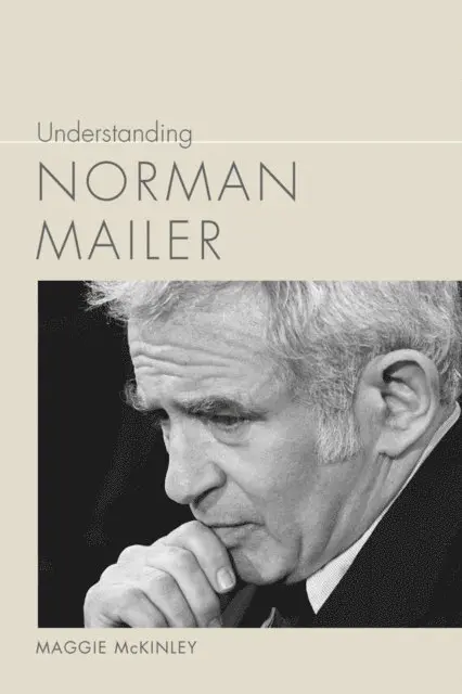 Maggie McKinley - Understanding Norman Mailer, E-bok. Tillgänglighet: Lägg i varukorg