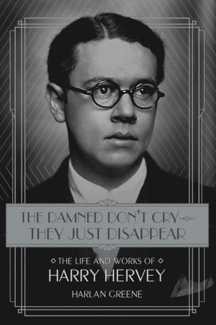 Harlan Greene - Damned Don't Cry - They Just Disappear, E-bok