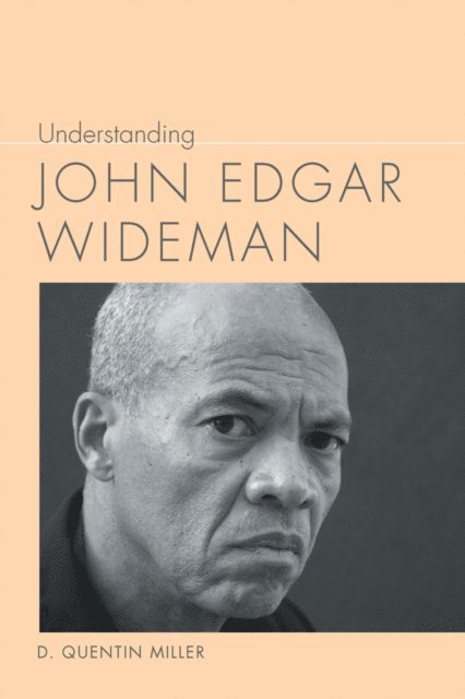 D. Quentin Miller - Understanding John Edgar Wideman, E-bok