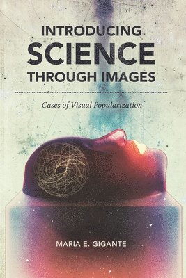 Introducing Science Through Images av Maria E Gigante, Maria E Gigante