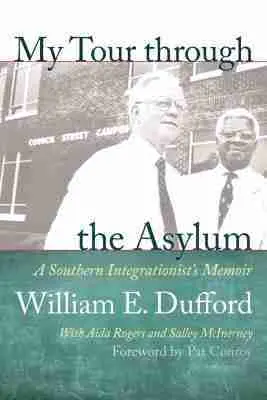 William E. Dufford - My Tour Through the Asylum, Inbunden. Tillgänglighet: Tillfälligt slut