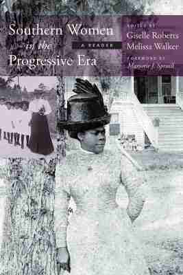 Giselle Roberts, Melissa Walker - Southern Women in the Progressive Era, Inbunden. Tillgänglighet: Tillfälligt slut