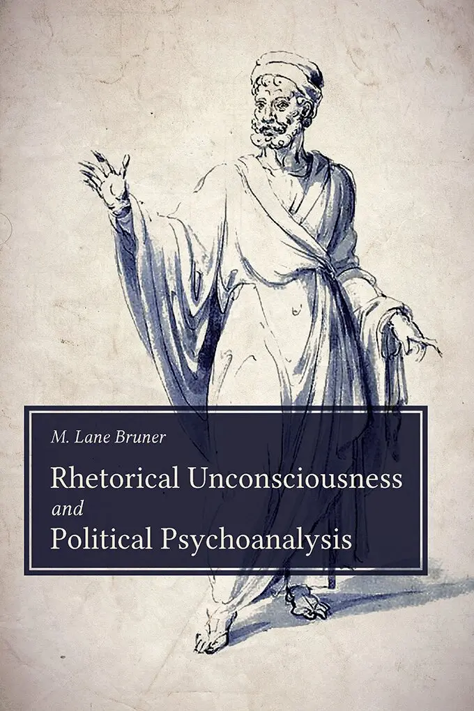Michael Lane Bruner - Rhetorical Unconsciousness and Political Psychoanalysis, Inbunden. Tillgänglighet: Tillfälligt slut