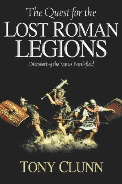 Tony Clunn - Quest for the Lost Roman Legions, E-bok. Tillgänglighet: Lägg i varukorg
