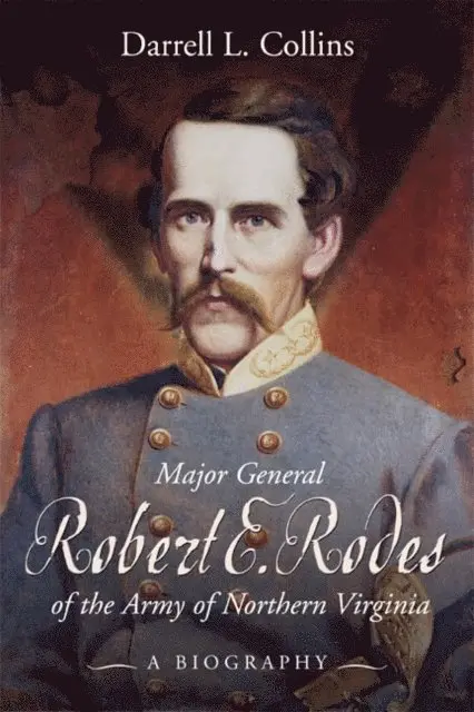 Darrell Collins - Major General Robert E Rodes of the Army of Northern Virginia, E-bok. Tillgänglighet: Lägg i varukorg