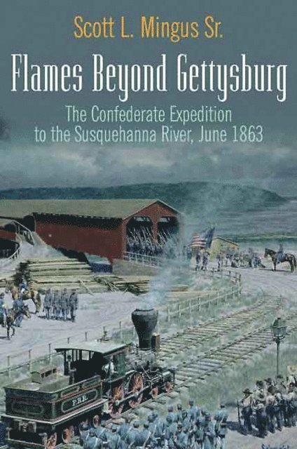 Scott L. Mingus - Flames Beyond Gettysburg, E-bok. Tillgänglighet: Lägg i varukorg