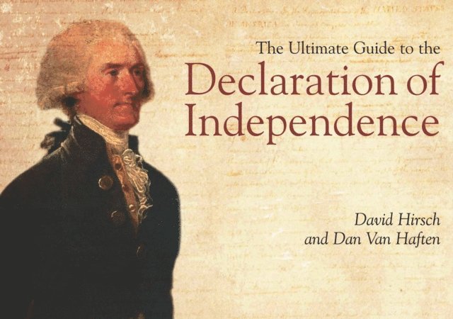 Dan Van Haften, David Hirsch - Ultimate Guide to the Declaration of Independence, E-bok. Tillgänglighet: Lägg i varukorg