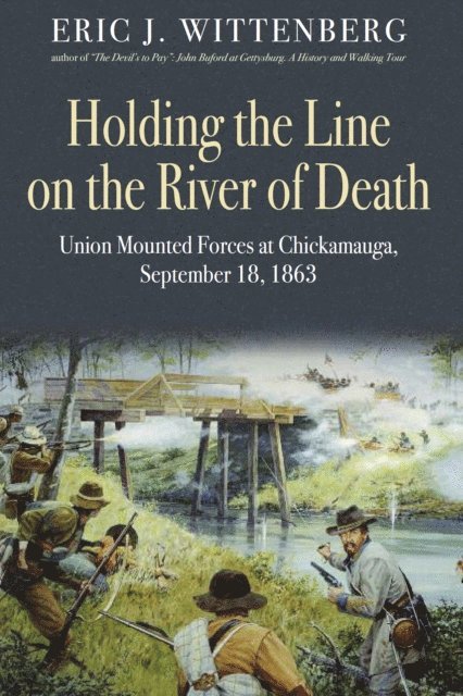 Eric J. Wittenberg - Holding the Line on the River of Death, E-bok