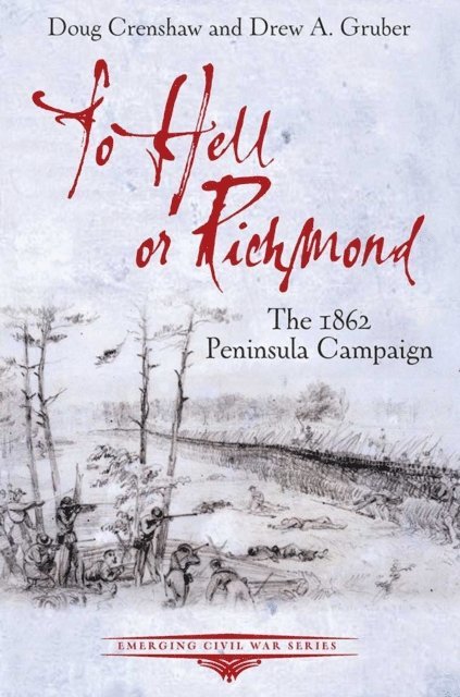 Drew A. Gruber, Doug Crenshaw - To Hell or Richmond, E-bok