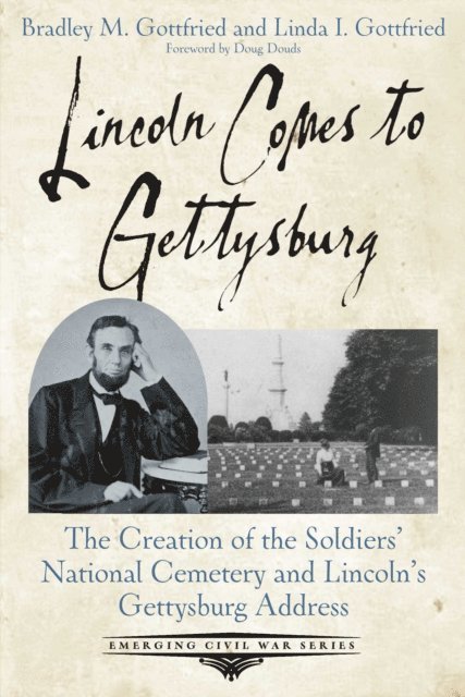 Linda I. Gottfried, Bradley M. Gottfried - Lincoln Comes to Gettysburg, E-bok