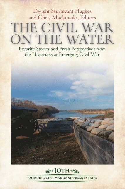 Chris Mackowski, Dwight Sturtevant Hughes - Civil War on the Water, E-bok