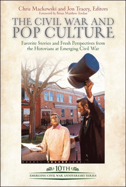 Jon Tracey, Chris Mackowski - Civil War and Pop Culture, E-bok. Tillgänglighet: Lägg i varukorg
