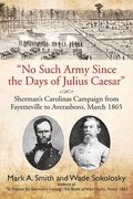 "No Such Army Since the Days of Julius Caesar"