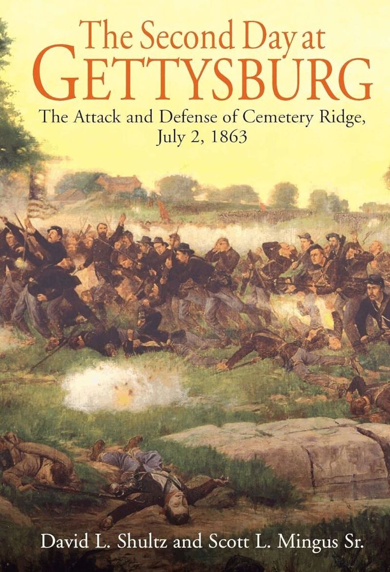 David L Shultz, Scott L Mingus - Second Day at Gettysburg, Häftad
